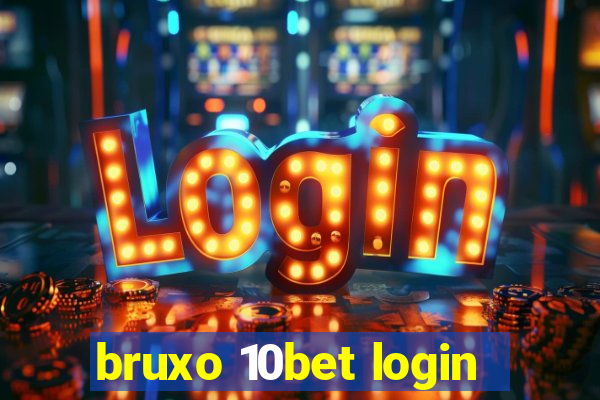 bruxo 10bet login